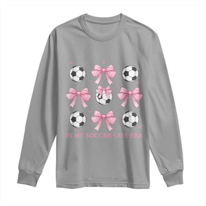 In My Soccer Girl Era Long Sleeve Shirt Funny Football Fan TS12 Sport Gray Print Your Wear