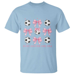 In My Soccer Girl Era T Shirt Funny Football Fan TS12 Light Blue Print Your Wear