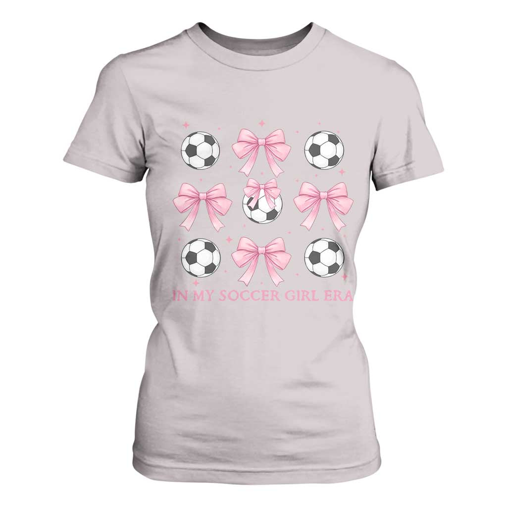 In My Soccer Girl Era T Shirt For Women Funny Football Fan TS12 Ice Gray Print Your Wear