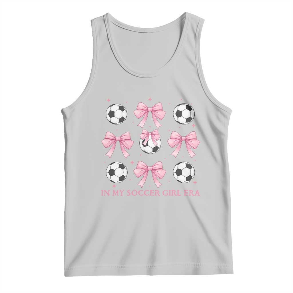 In My Soccer Girl Era Tank Top Funny Football Fan TS12 Ash Print Your Wear