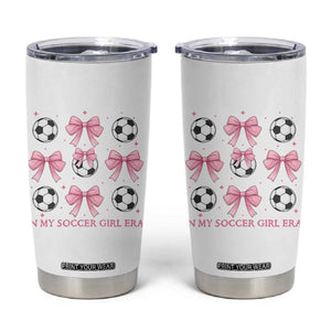 In My Soccer Girl Era Tumbler Cup Funny Football Fan TS12 White Print Your Wear