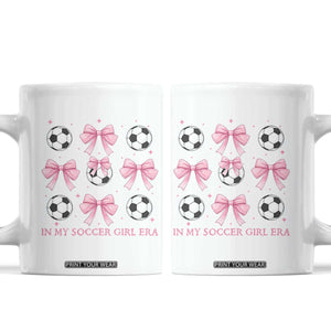 In My Soccer Girl Era Coffee Mug Funny Football Fan TS12 White Print Your Wear