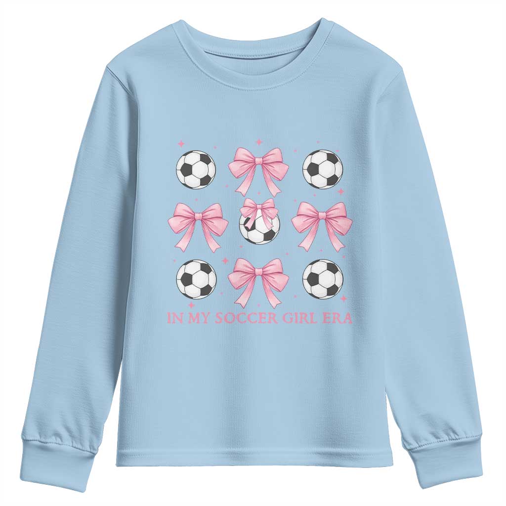 In My Soccer Girl Era Youth Sweatshirt Funny Football Fan TS12 Light Blue Print Your Wear