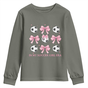 In My Soccer Girl Era Youth Sweatshirt Funny Football Fan TS12 Military Green Print Your Wear