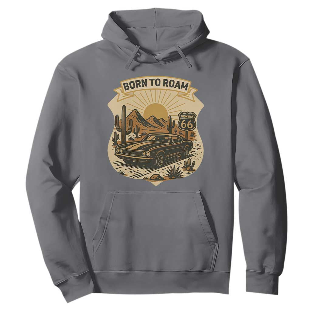 Vintage Muscle Car Route Highway 66 Hoodie Born To Roam Road Trip TS12 Charcoal Print Your Wear