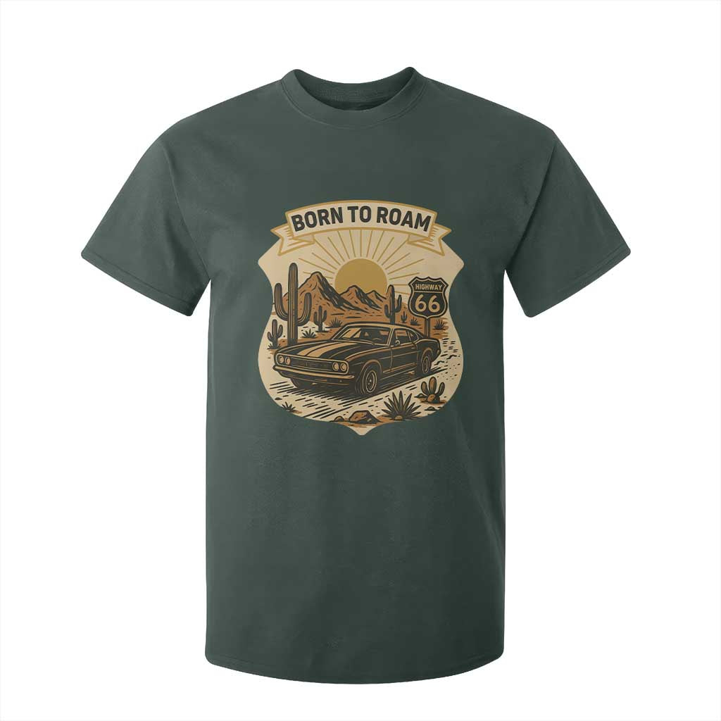 Vintage Muscle Car Route Highway 66 T Shirt For Kid Born To Roam Road Trip TS12 Dark Forest Green Print Your Wear