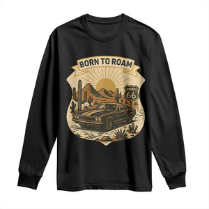 Vintage Muscle Car Route Highway 66 Long Sleeve Shirt Born To Roam Road Trip TS12 Black Print Your Wear