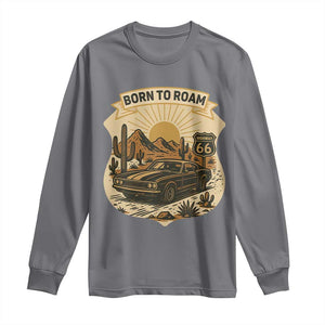 Vintage Muscle Car Route Highway 66 Long Sleeve Shirt Born To Roam Road Trip TS12 Charcoal Print Your Wear