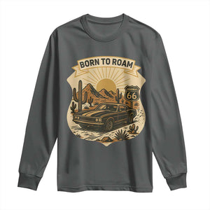 Vintage Muscle Car Route Highway 66 Long Sleeve Shirt Born To Roam Road Trip TS12 Dark Heather Print Your Wear