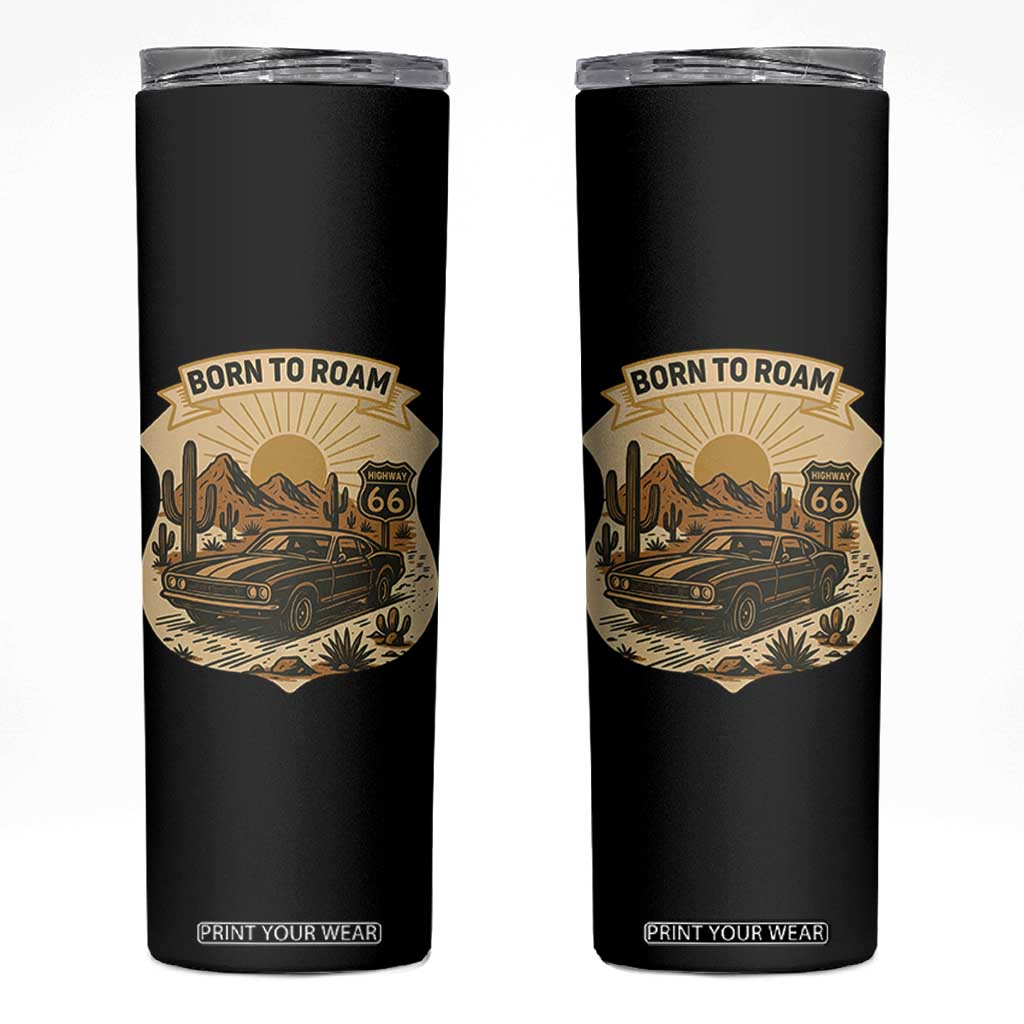 Vintage Muscle Car Route Highway 66 Skinny Tumbler Born To Roam Road Trip TS12 Black Print Your Wear
