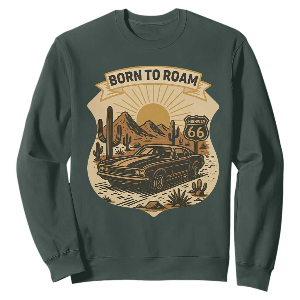 Vintage Muscle Car Route Highway 66 Sweatshirt Born To Roam Road Trip TS12 Dark Forest Green Print Your Wear