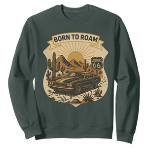 Vintage Muscle Car Route Highway 66 Sweatshirt Born To Roam Road Trip TS12 Dark Forest Green Print Your Wear