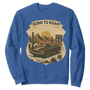 Vintage Muscle Car Route Highway 66 Sweatshirt Born To Roam Road Trip TS12 Royal Blue Print Your Wear