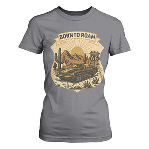 Vintage Muscle Car Route Highway 66 T Shirt For Women Born To Roam Road Trip TS12 Charcoal Print Your Wear