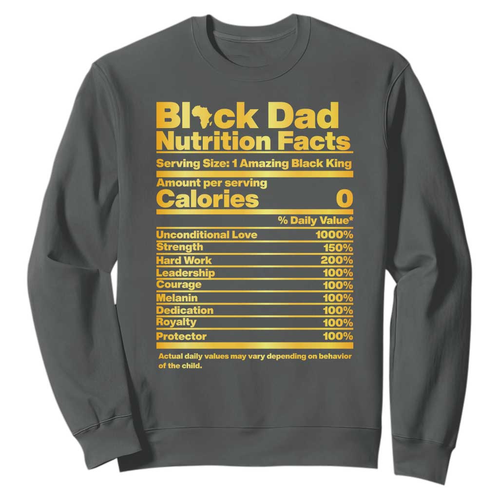 Black Dad Nutrition Facts Sweatshirt African American Fathers Day