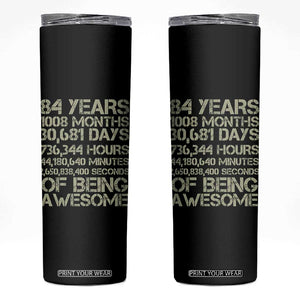 Vintage 84th Milestone Birthday Skinny Tumbler 84 Years Of Being Awesome