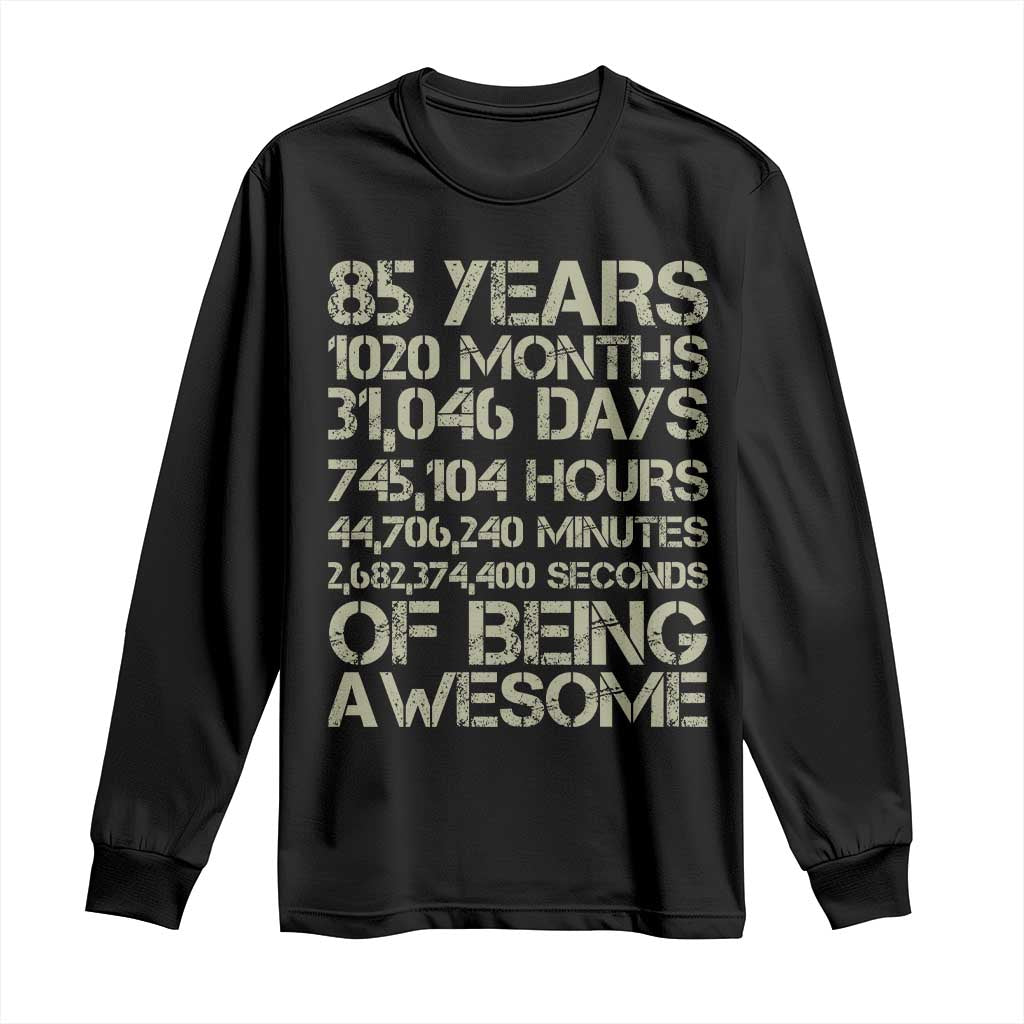 Vintage 85th Milestone Birthday Long Sleeve Shirt 85 Years Of Being Awesome TS12 Black Print Your Wear