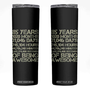 Vintage 85th Milestone Birthday Skinny Tumbler 85 Years Of Being Awesome