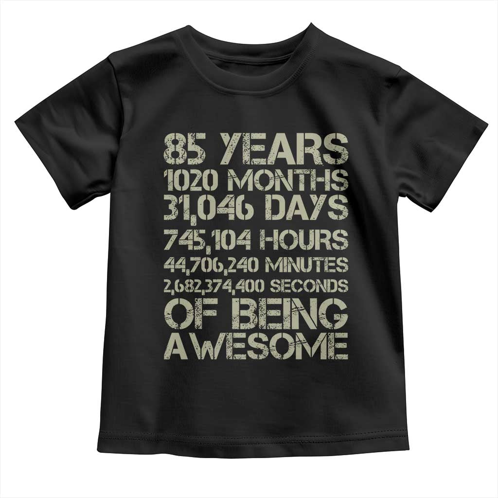 Vintage 85th Milestone Birthday Toddler T Shirt 85 Years Of Being Awesome TS12 Black Print Your Wear