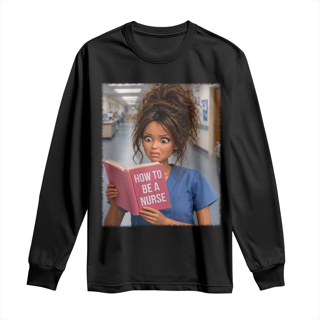 Funny Nursing Student Doll Face Meme Long Sleeve Shirt Future Nurse Gift TS12 Black Print Your Wear
