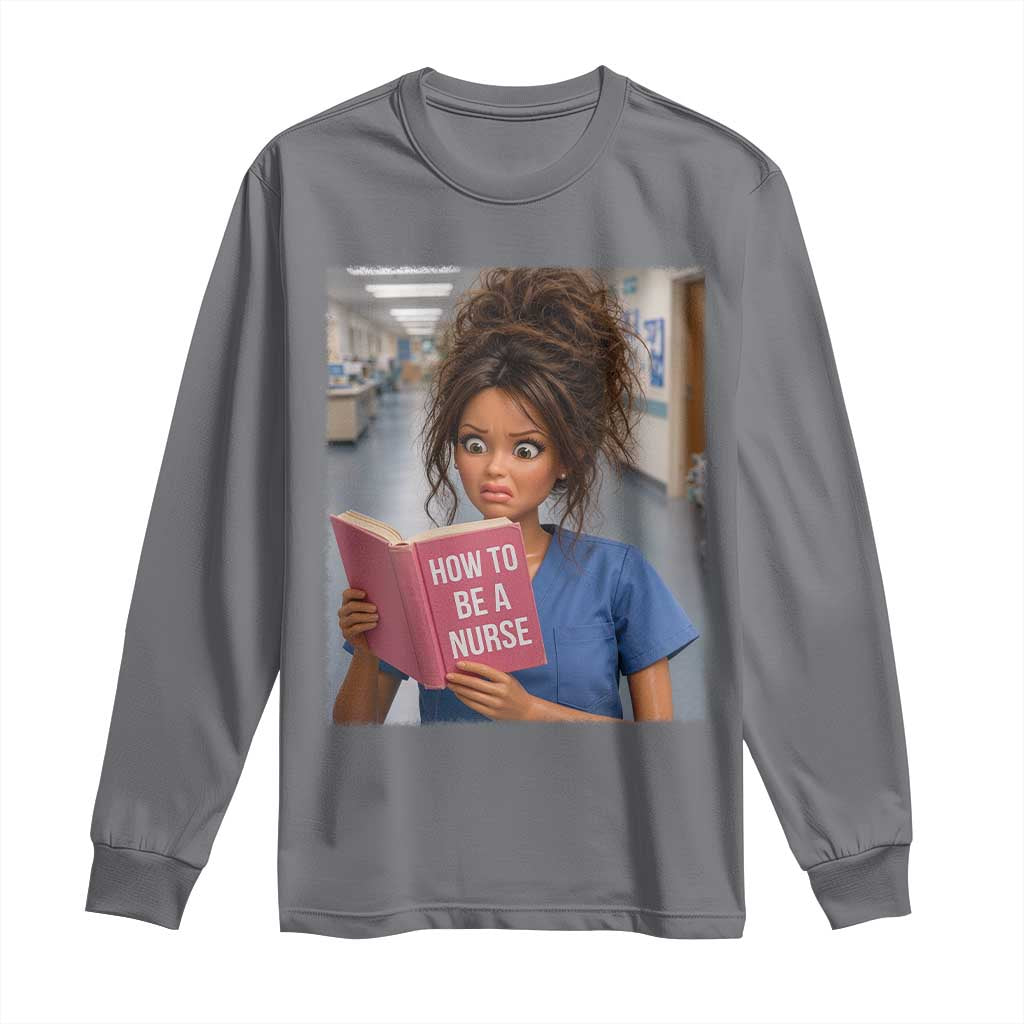 Funny Nursing Student Doll Face Meme Long Sleeve Shirt Future Nurse Gift