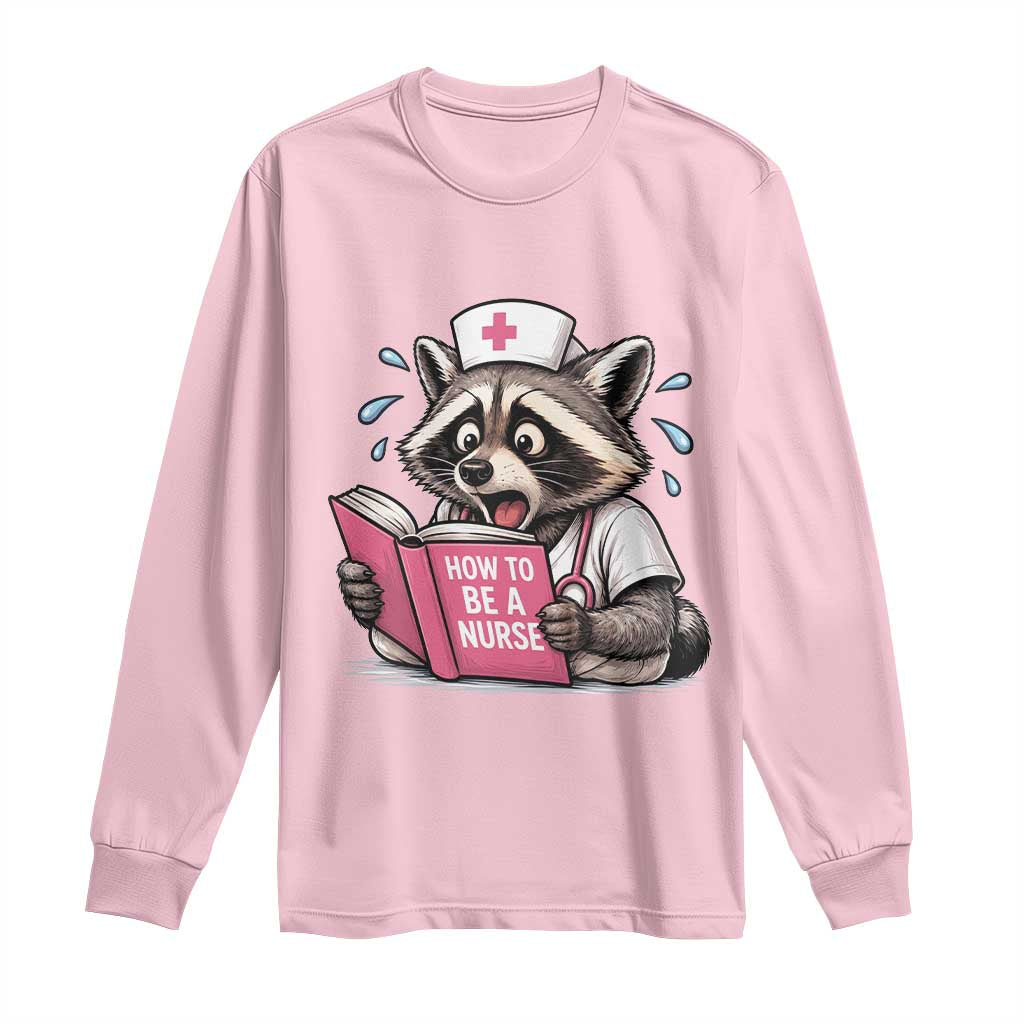 Funny Raccoon Nursing Student Healthcare Gift Long Sleeve Shirt