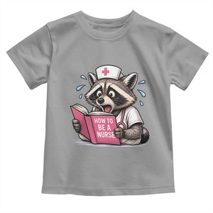 Funny Raccoon Nursing Student Healthcare Gift Toddler T Shirt