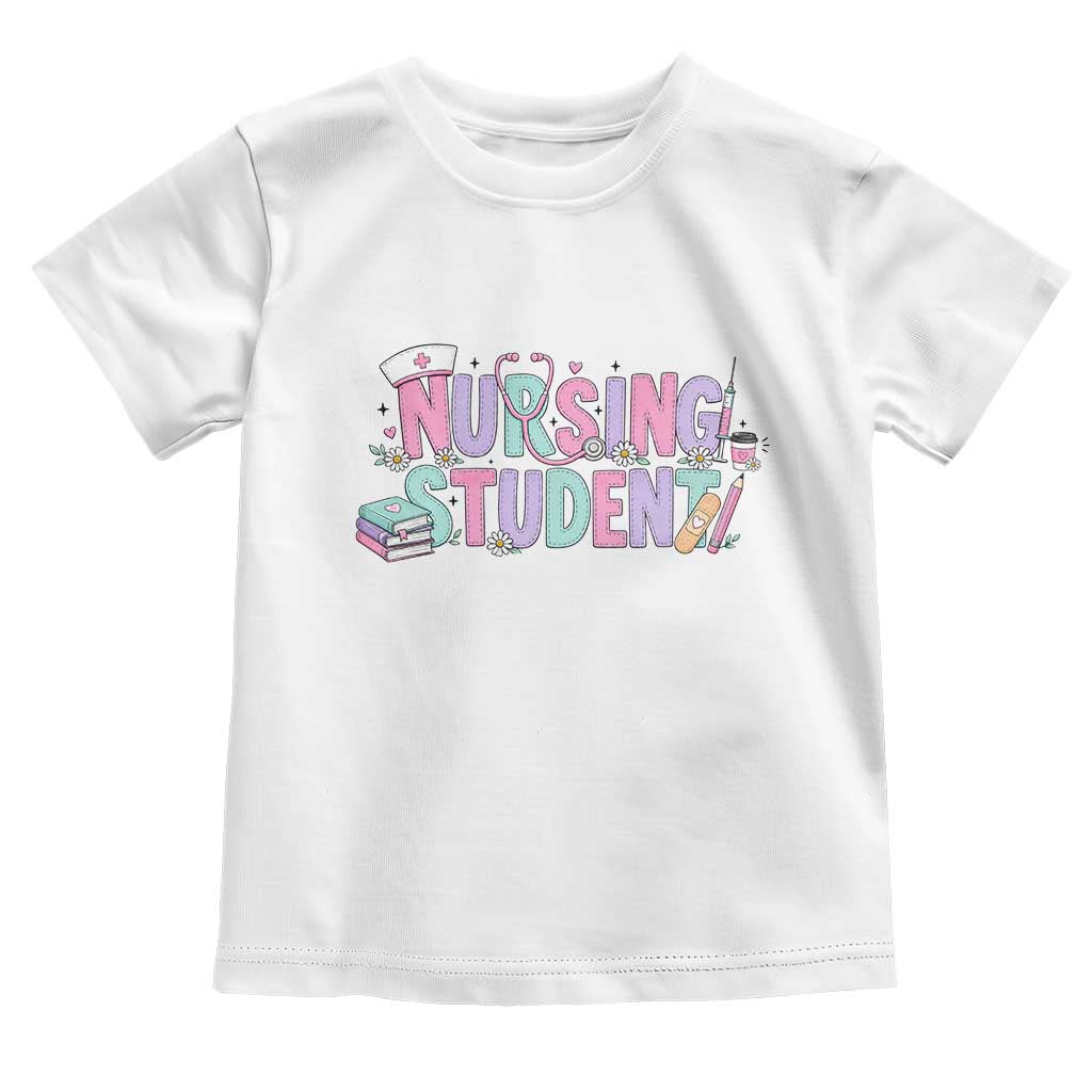 Pastel Nursing Student Medical School Gift Toddler T Shirt TS12 White Print Your Wear