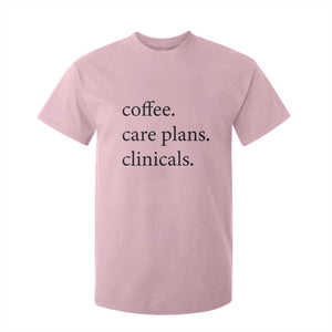 Funny Nursing School Life T Shirt For Kid Coffee Care Plans And Clinicals