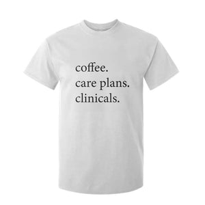 Funny Nursing School Life T Shirt For Kid Coffee Care Plans And Clinicals
