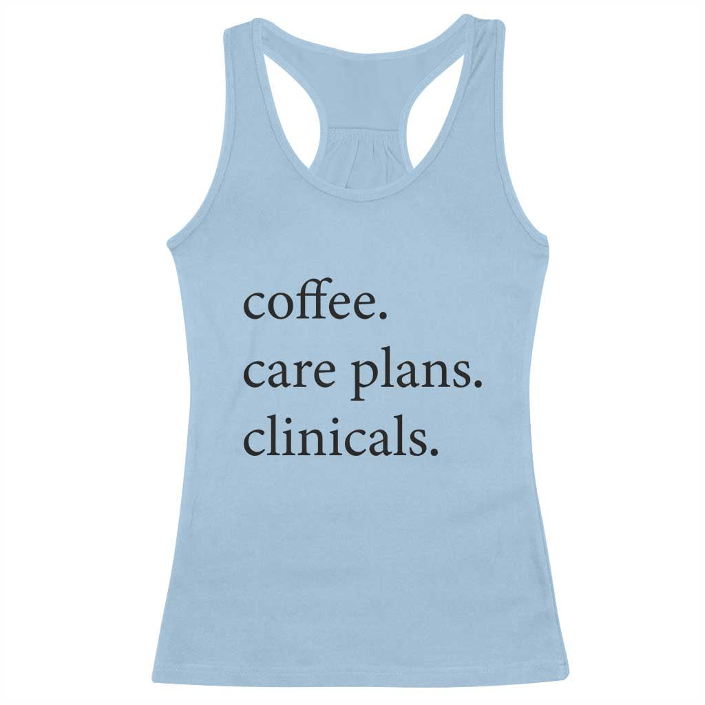 Funny Nursing School Life Racerback Tank Top Coffee Care Plans And Clinicals
