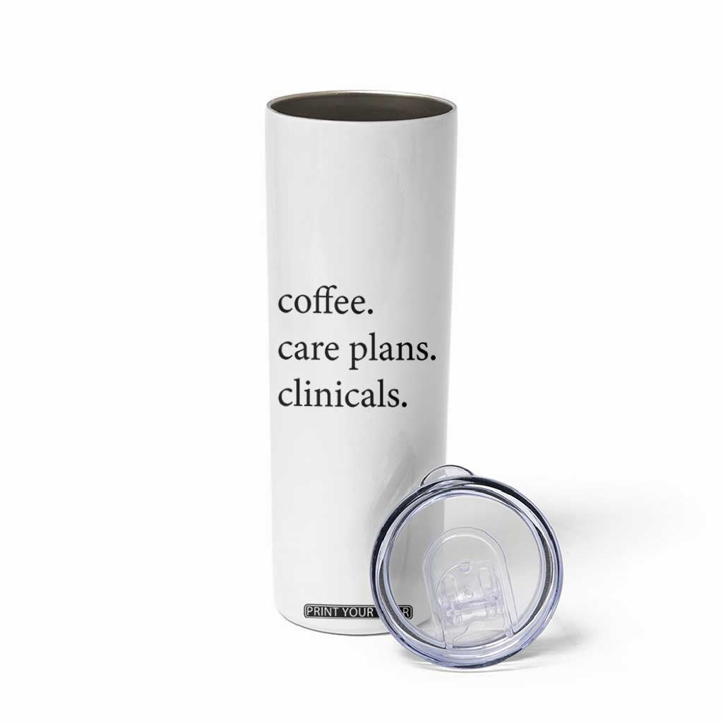 Funny Nursing School Life Skinny Tumbler Coffee Care Plans And Clinicals
