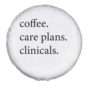 Funny Nursing School Life Spare Tire Cover Coffee Care Plans And Clinicals