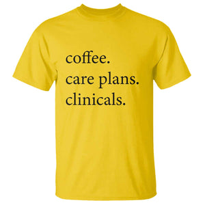 Funny Nursing School Life T Shirt Coffee Care Plans And Clinicals