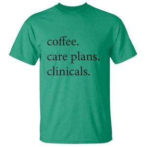 Funny Nursing School Life T Shirt Coffee Care Plans And Clinicals