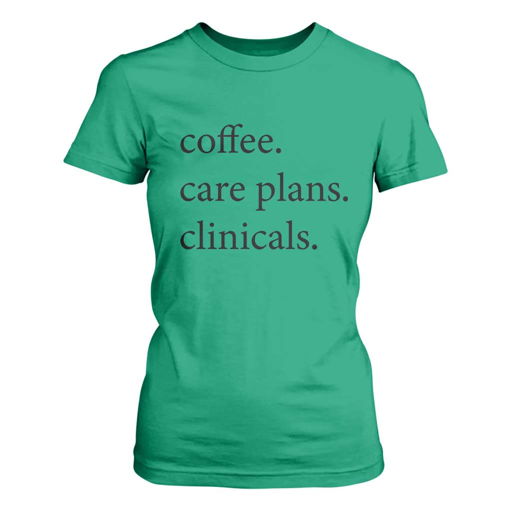 Funny Nursing School Life T Shirt For Women Coffee Care Plans And Clinicals
