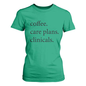 Funny Nursing School Life T Shirt For Women Coffee Care Plans And Clinicals