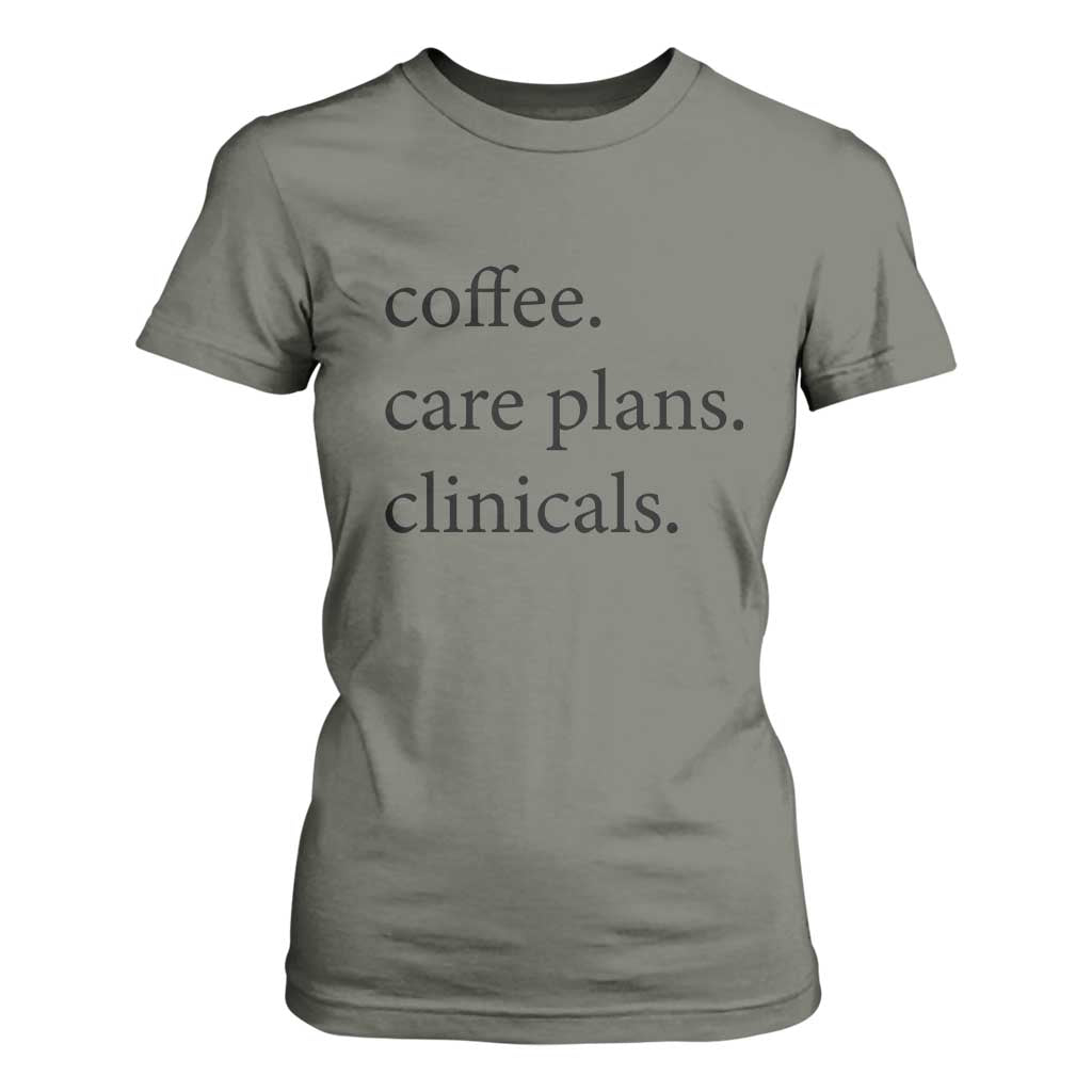 Funny Nursing School Life T Shirt For Women Coffee Care Plans And Clinicals