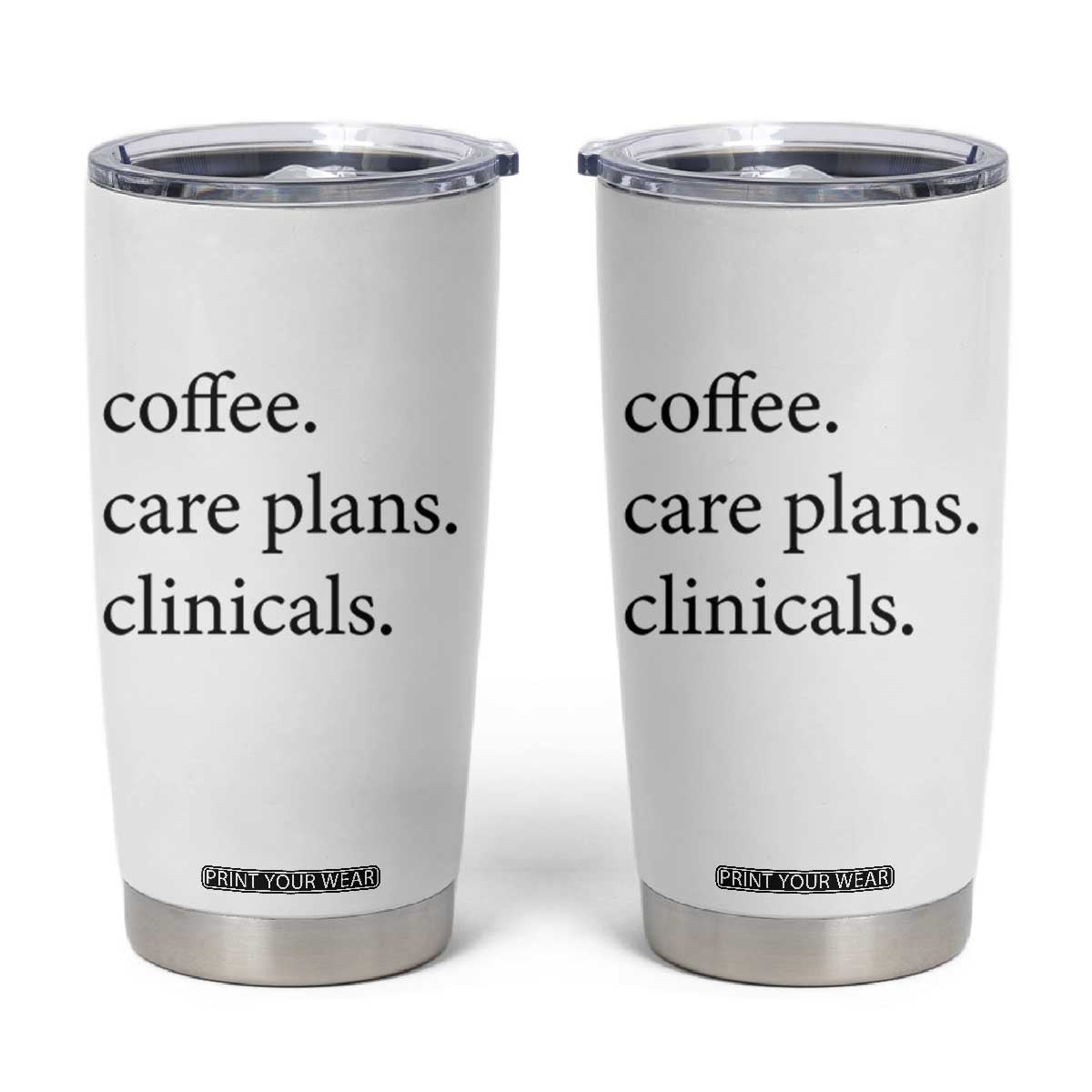 Funny Nursing School Life Tumbler Cup Coffee Care Plans And Clinicals