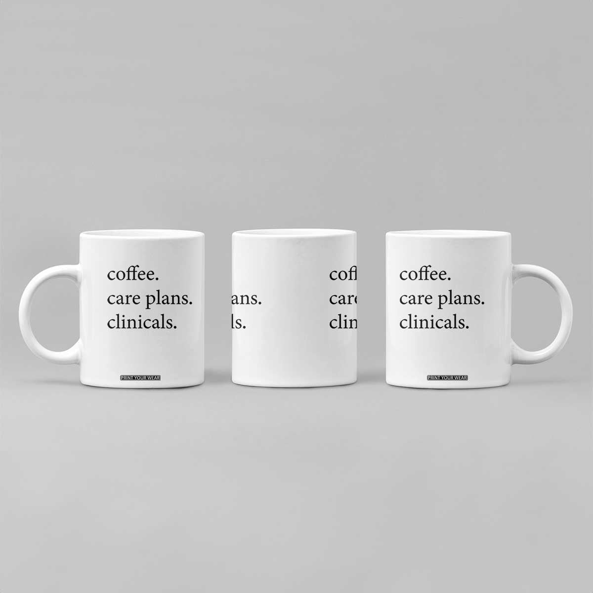 Funny Nursing School Life Coffee Mug Coffee Care Plans And Clinicals