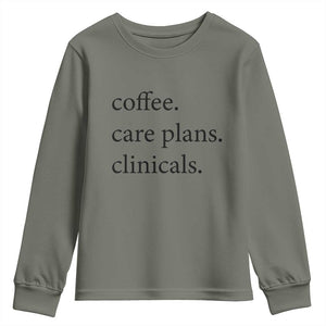 Funny Nursing School Life Youth Sweatshirt Coffee Care Plans And Clinicals