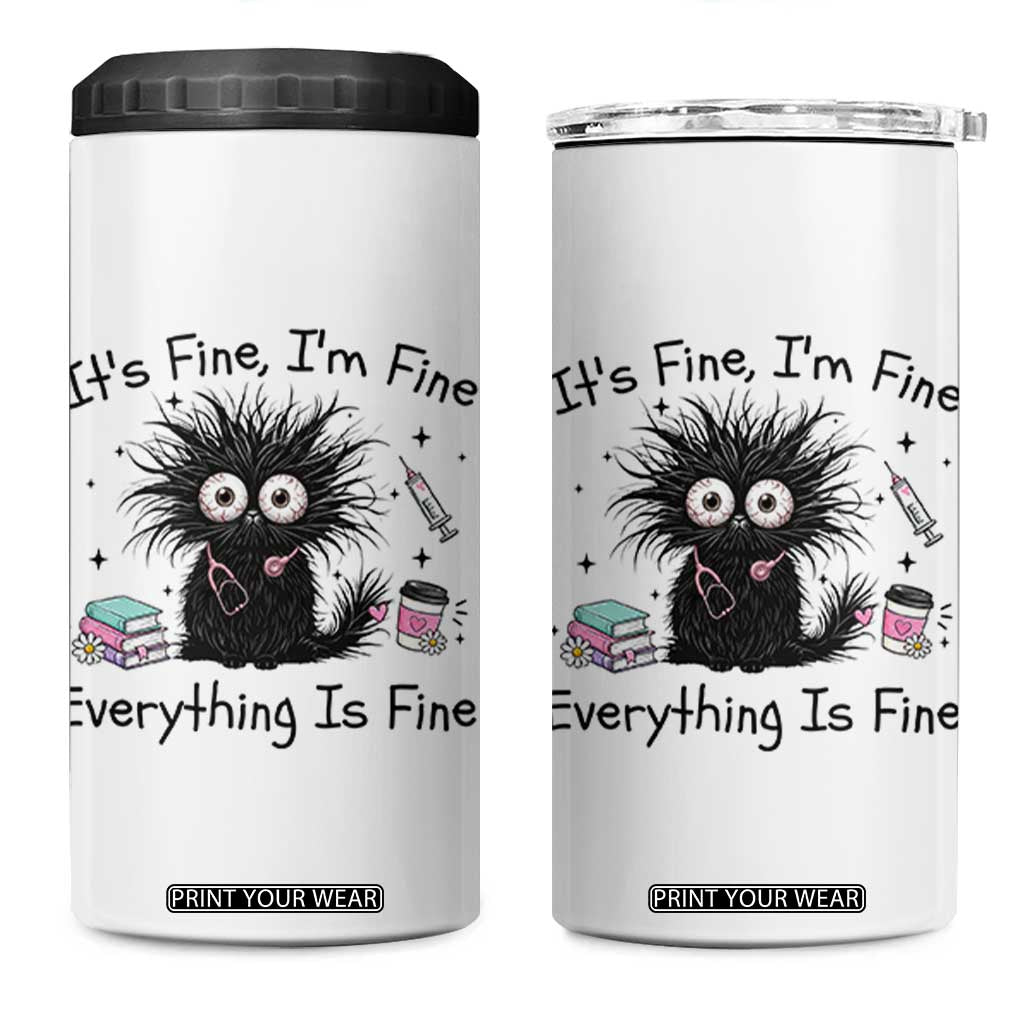 Funny Stressed Black Cat Nursing Student Life 4 in 1 Can Cooler Tumbler ts Fine Im Fine Everything Is Fine