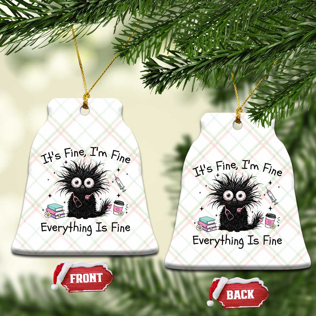 Funny Stressed Black Cat Nursing Student Life Ceramic Ornament ts Fine Im Fine Everything Is Fine