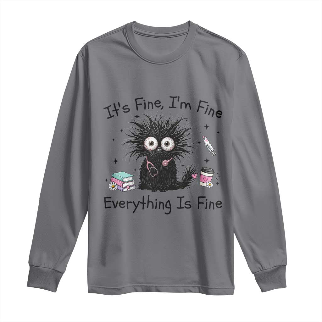 Funny Stressed Black Cat Nursing Student Life Long Sleeve Shirt ts Fine Im Fine Everything Is Fine