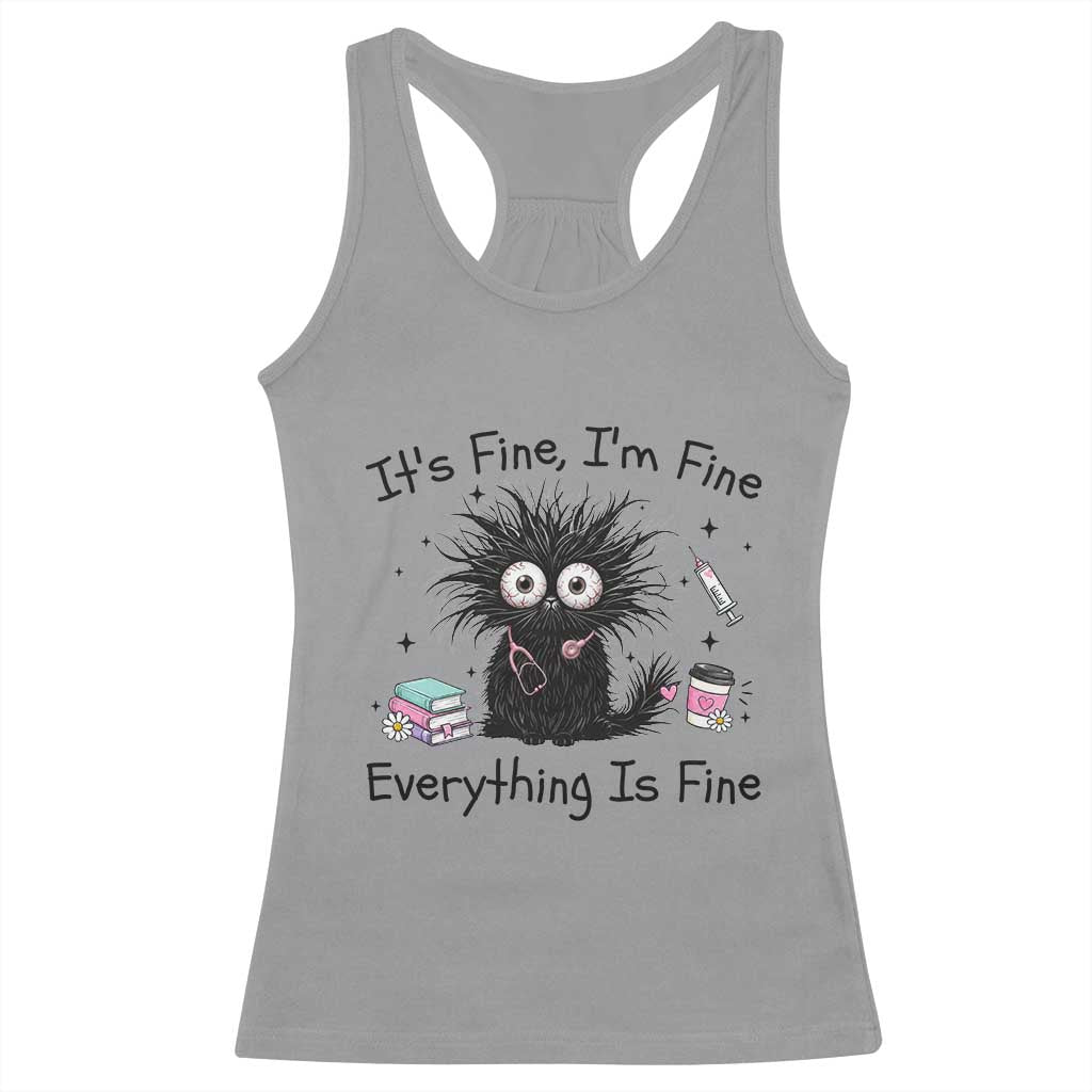 Funny Stressed Black Cat Nursing Student Life Racerback Tank Top ts Fine Im Fine Everything Is Fine