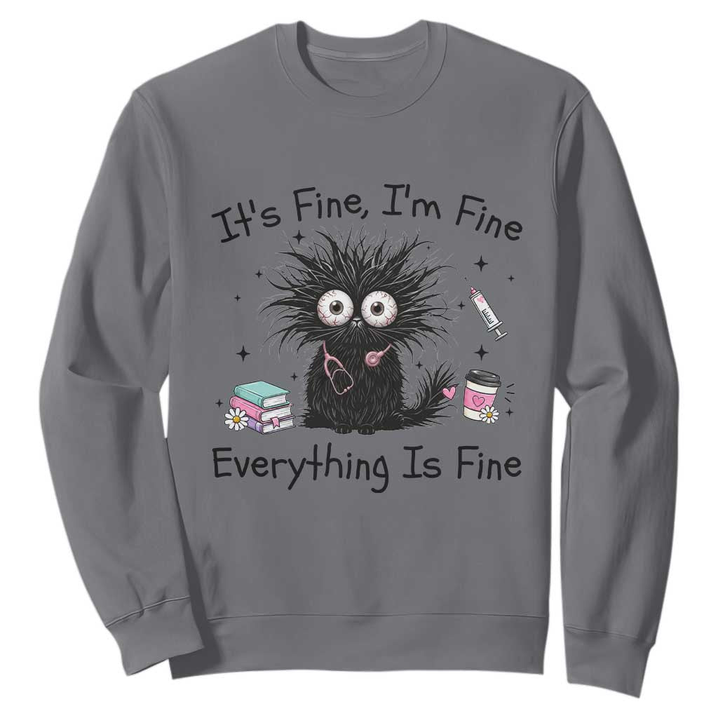 Funny Stressed Black Cat Nursing Student Life Sweatshirt ts Fine Im Fine Everything Is Fine