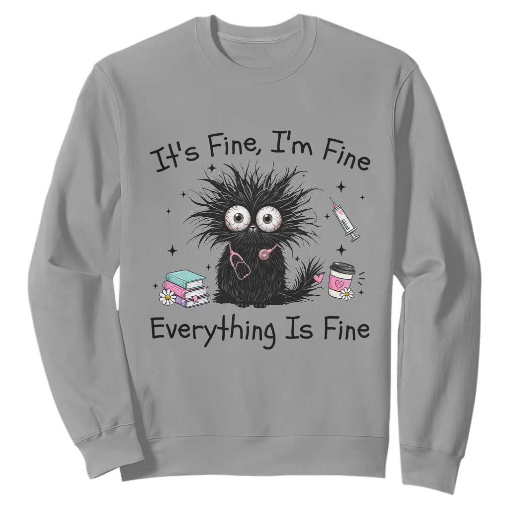 Funny Stressed Black Cat Nursing Student Life Sweatshirt ts Fine Im Fine Everything Is Fine