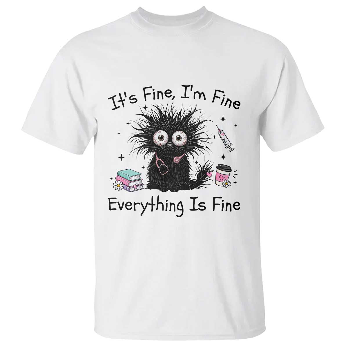 Funny Stressed Black Cat Nursing Student Life T Shirt ts Fine Im Fine Everything Is Fine
