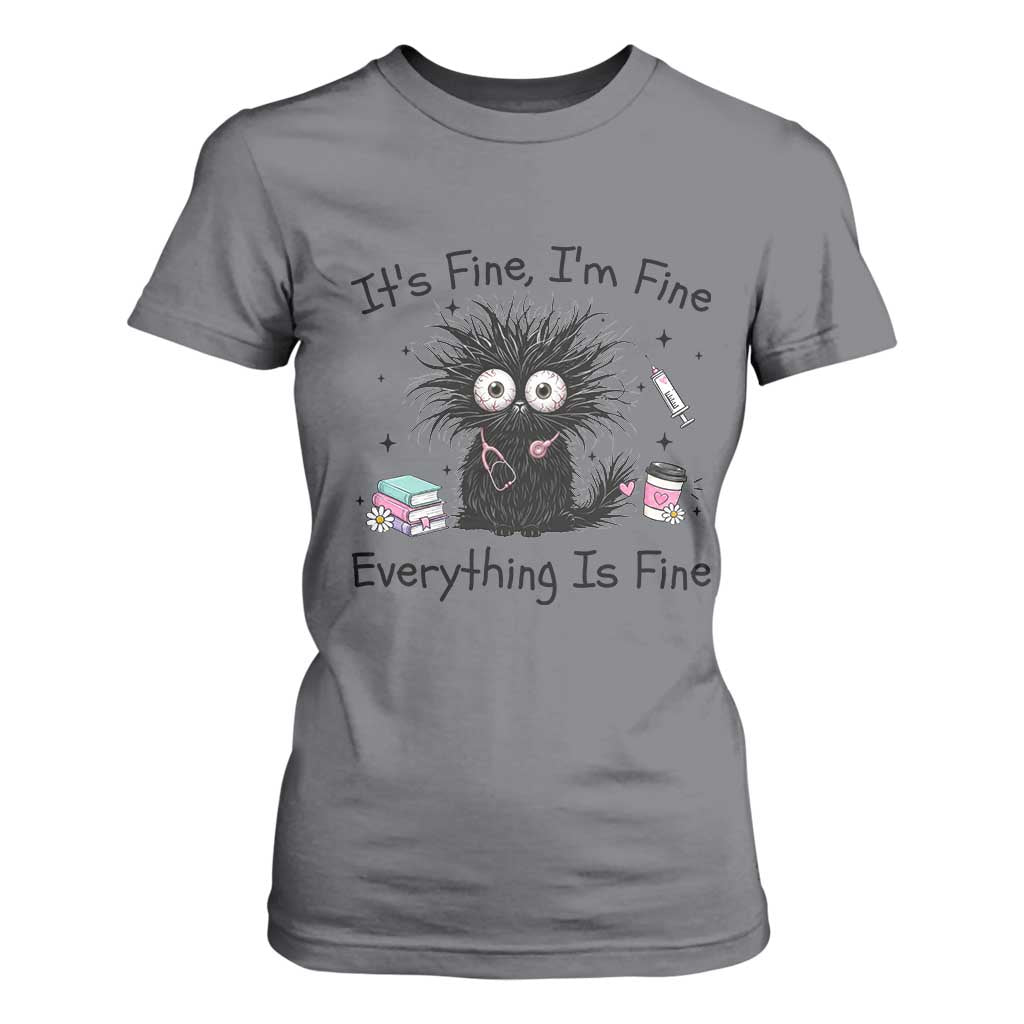 Funny Stressed Black Cat Nursing Student Life T Shirt For Women ts Fine Im Fine Everything Is Fine