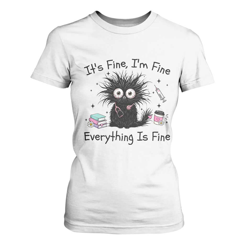 Funny Stressed Black Cat Nursing Student Life T Shirt For Women ts Fine Im Fine Everything Is Fine